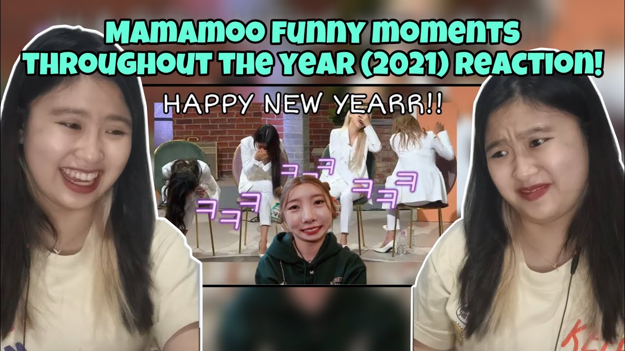 MAMAMOO funny moments throughout the year (2021) First Time Reaction!