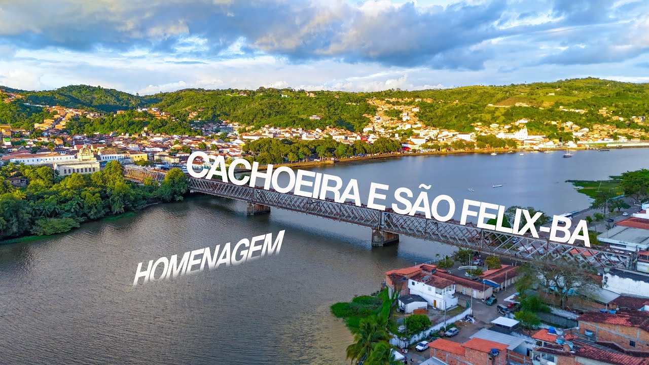 Homenagem a Cachoeira e São Felix   BA | Imagens de Drone