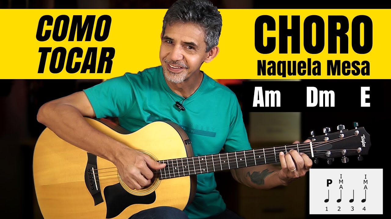 Como tocar choro no violão – Naquela Mesa – Prof. Sidimar Antunes
