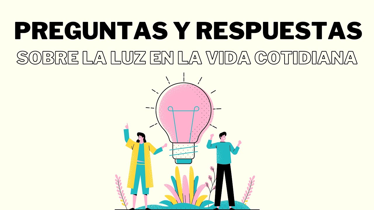 Fenómenos cotidianos sobre la luz || Preguntas y respuestas || DIL