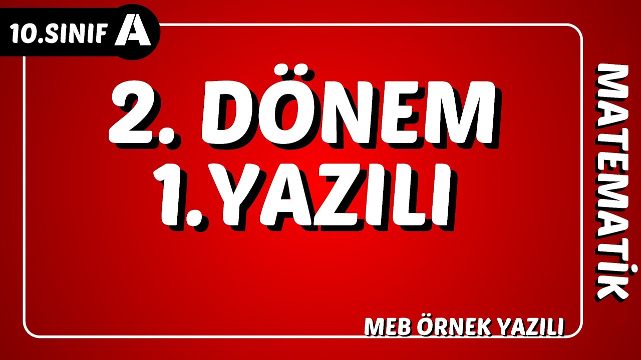 10 Soruda | 10. Sınıf Matematik 2. Dönem 1. Yazılı Hazırlık | MEB Yazılı Örnek Soruları 2024