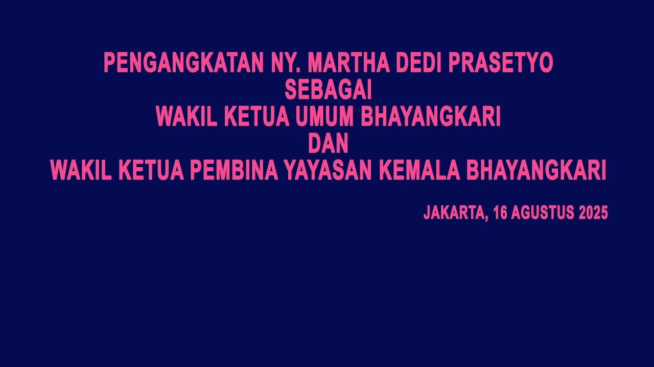 PENGANGKATAN NY. MARTHA DEDI PRASETYO SEBAGAI WAKIL KETUA UMUM BHAYANGKARI & WAKIL KETUA PEMBINA YKB