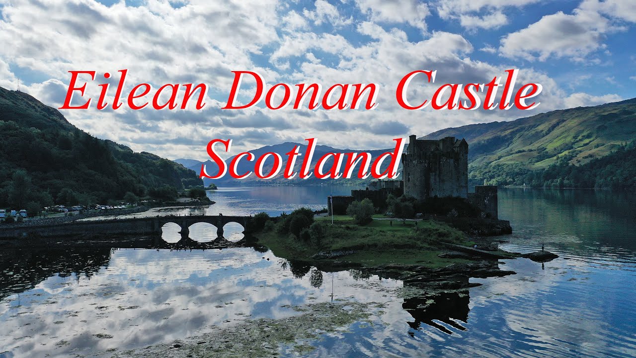 Eilean Donan Castle Scottish Highlands 2022