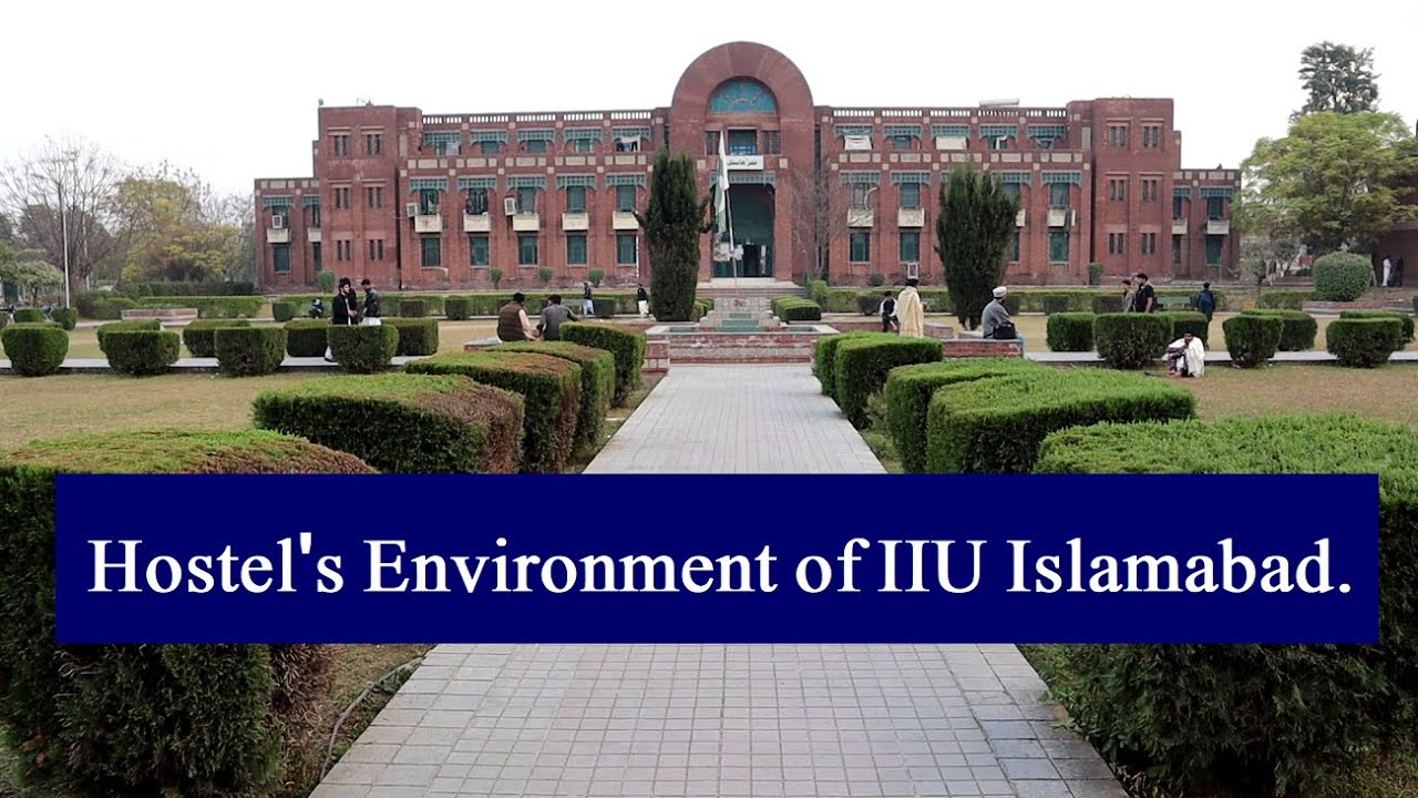 International Islamic University Islamabad Hostels Environment and People | IIUI ka Hostel kesa ha?