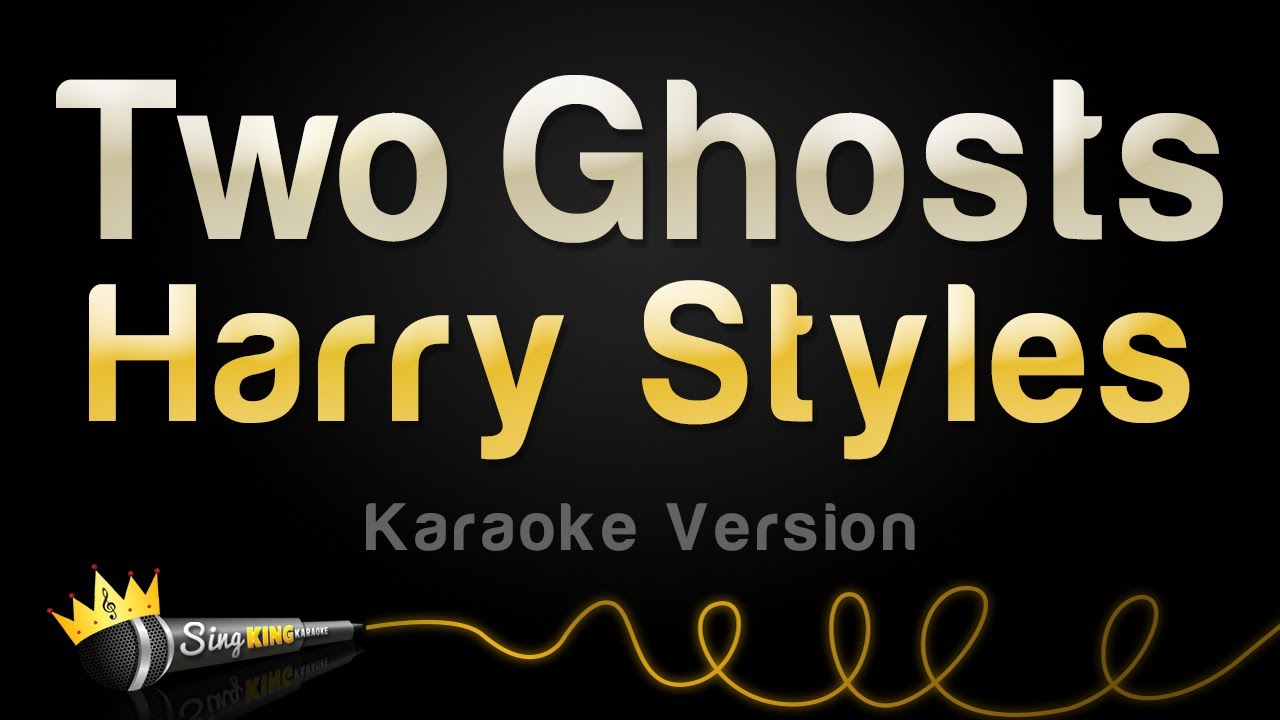 Harry Styles - Two Ghosts (Karaoke Version)