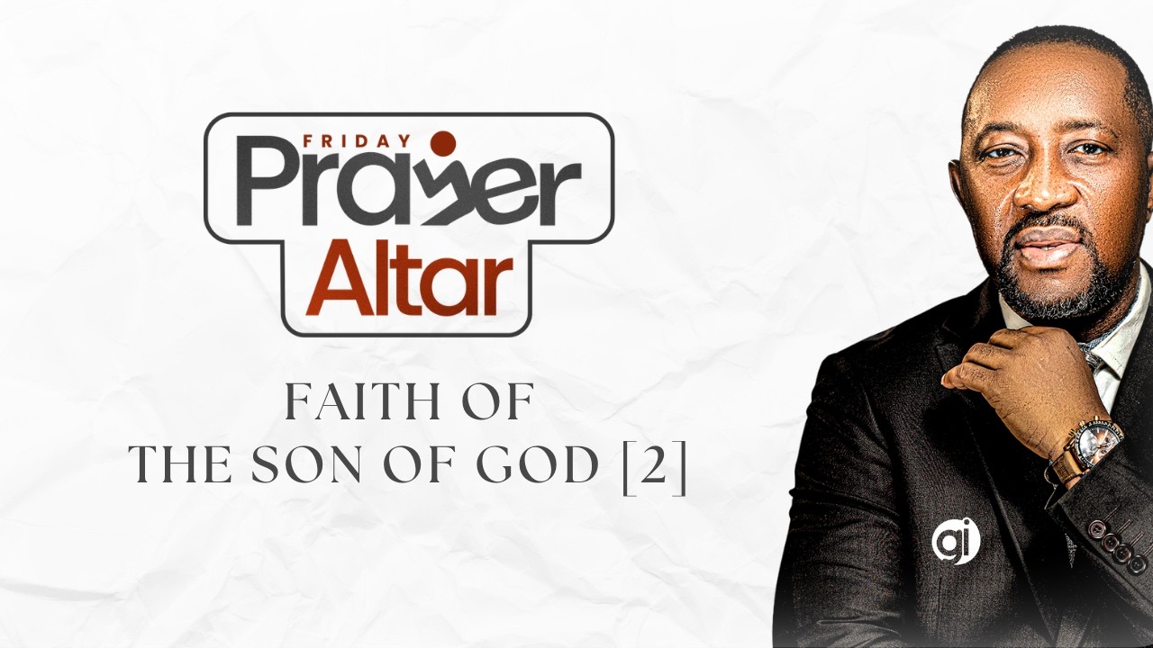 The Faith of the Son of God (Part 2) | FPA 002 | Pastor George Izunwa