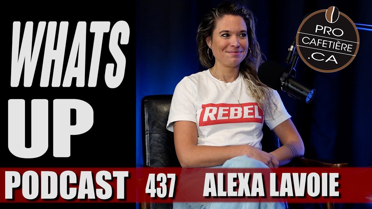 Alexa Lavoie / La journaliste indomptable / Whats Up Podcast 437