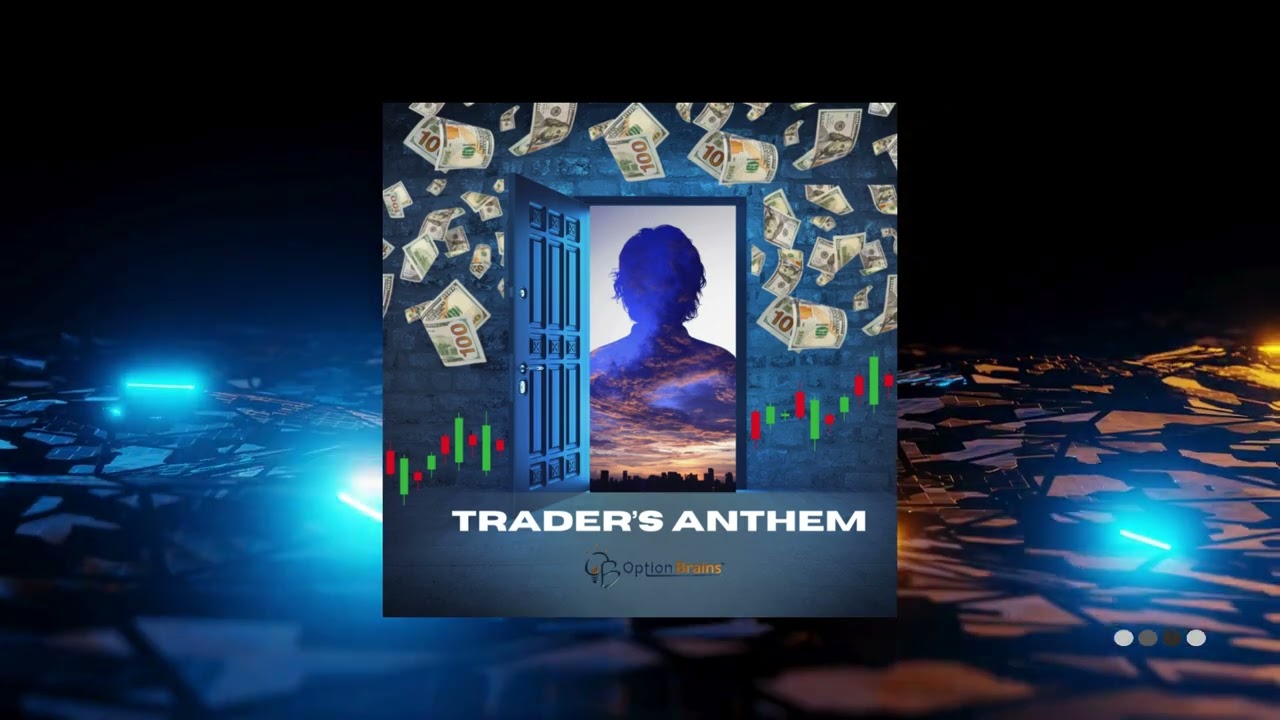Traders  Anthem by Option Brains