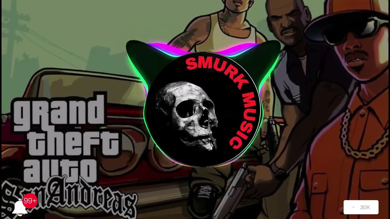 GTA san andreas trap remix [ smurk music ]
