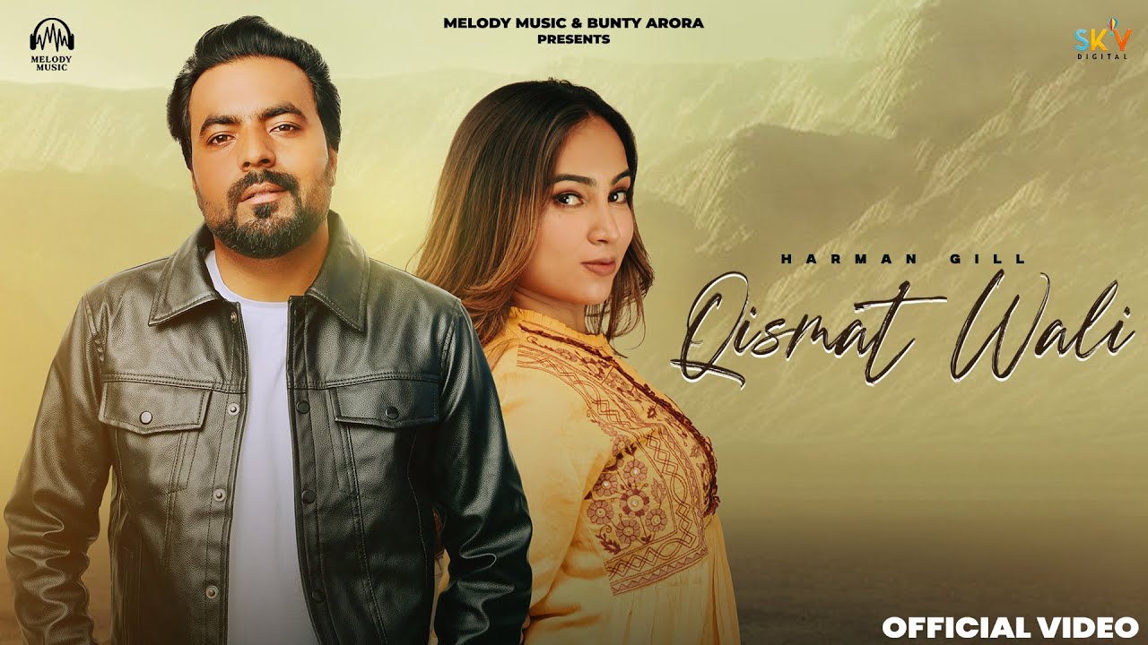 Qismat Wali (Official Video) Harman Gill | New Punjabi Songs 2026 | SKY Digital | @MelodyMusic02