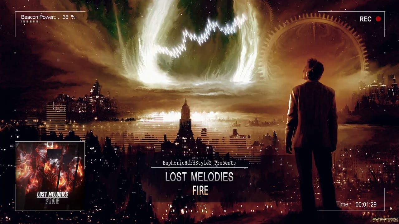 Lost Melodies - Fire [HQ Edit]