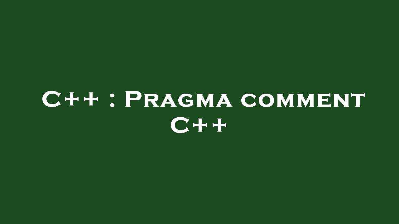 C++ : Pragma comment C++
