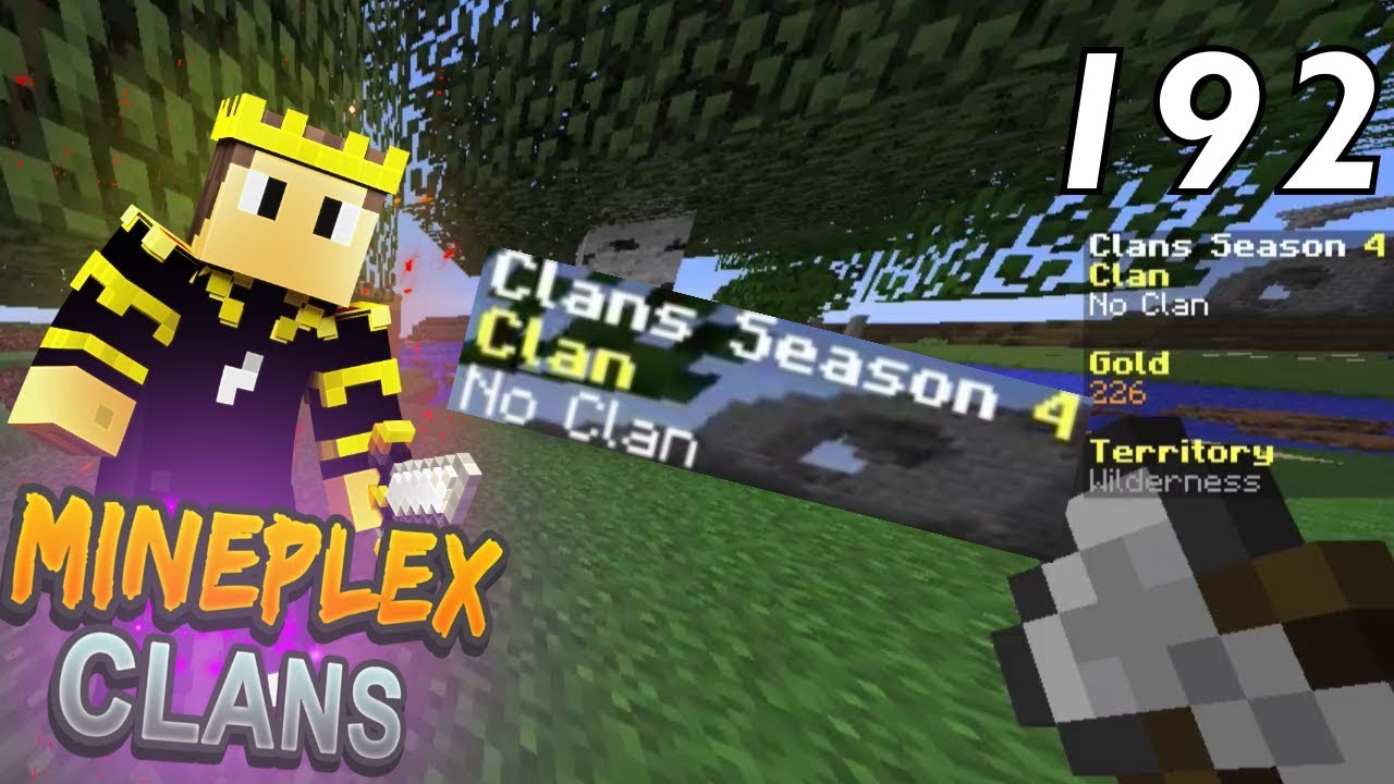 GOING CLANLESS! (Minecraft Mineplex Clans #192)