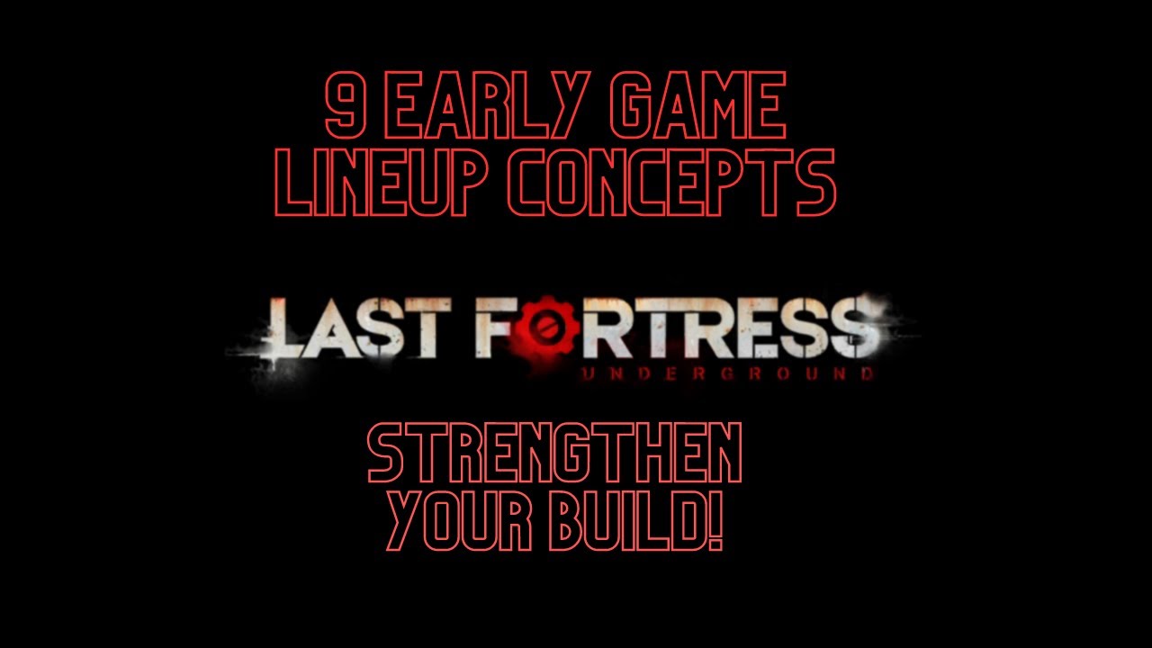 9 Early Game Lineup Compositions | Last Fortress Guide | Advanced Tips for Newer Players