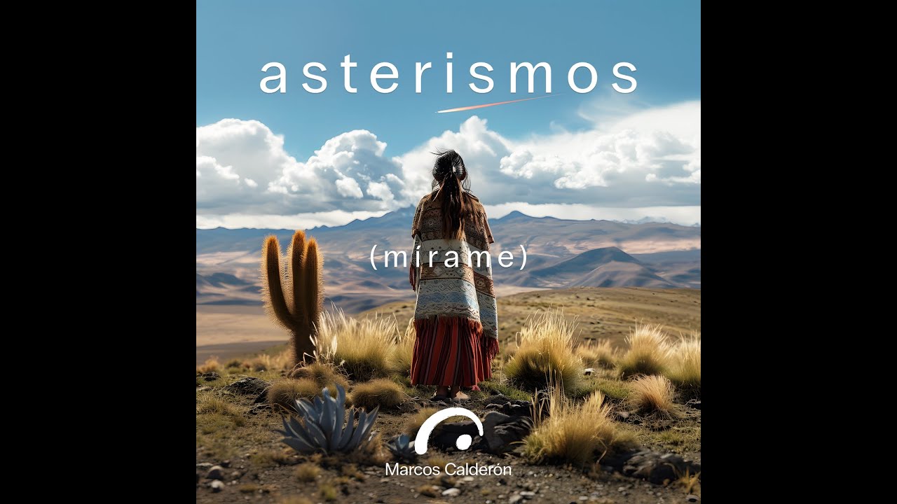 Asterismos (m&iacute;rame)- Marcos Calder&oacute;n Ft. Ali Ochoa