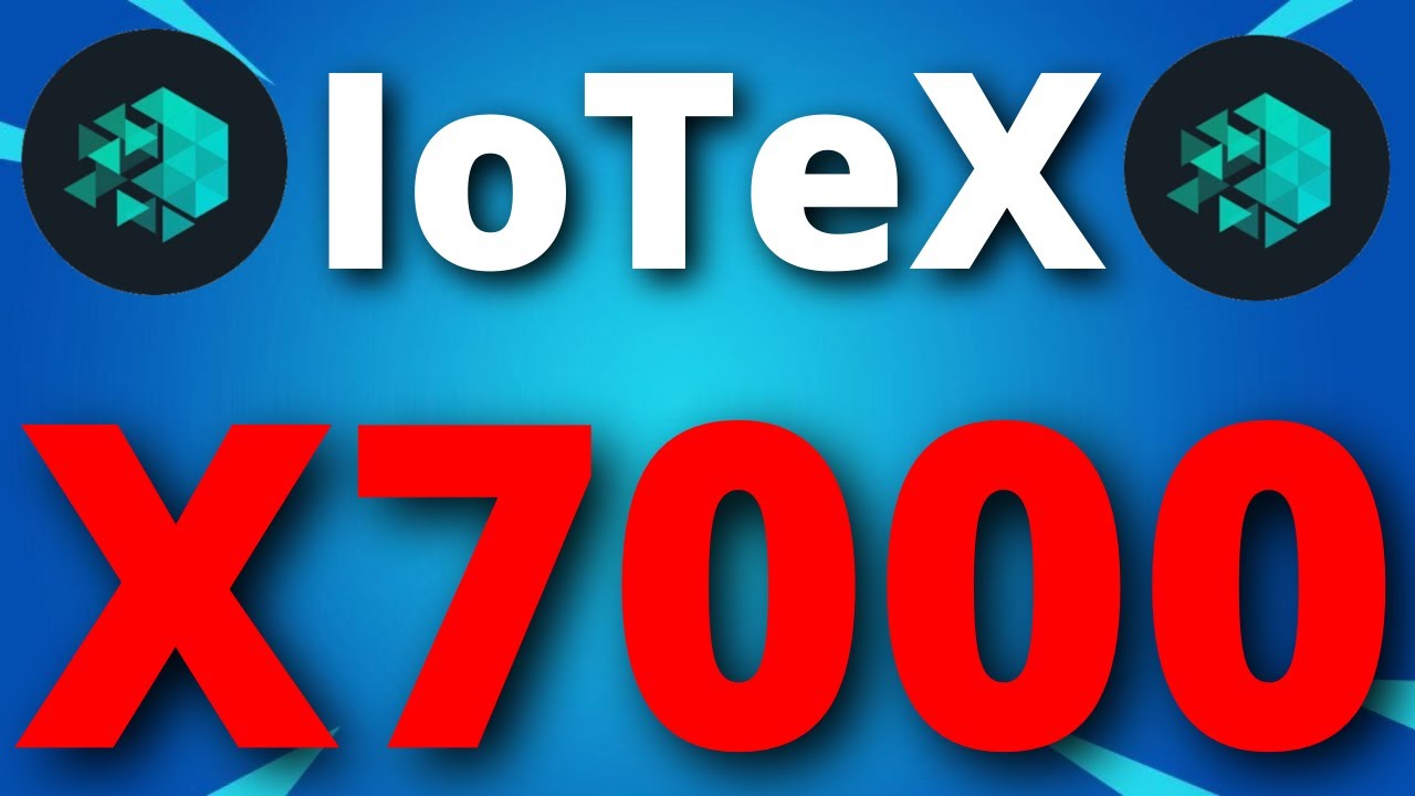 IoTeX IT WILL X7000 HERE IS WHY?? - IOTX Price Prediction - What is IoTeX Coin?