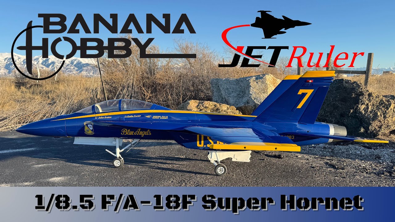 Banana Hobby/JetRuler F/A-18F Super Hornet – A Masterpiece of Scale Aviation!