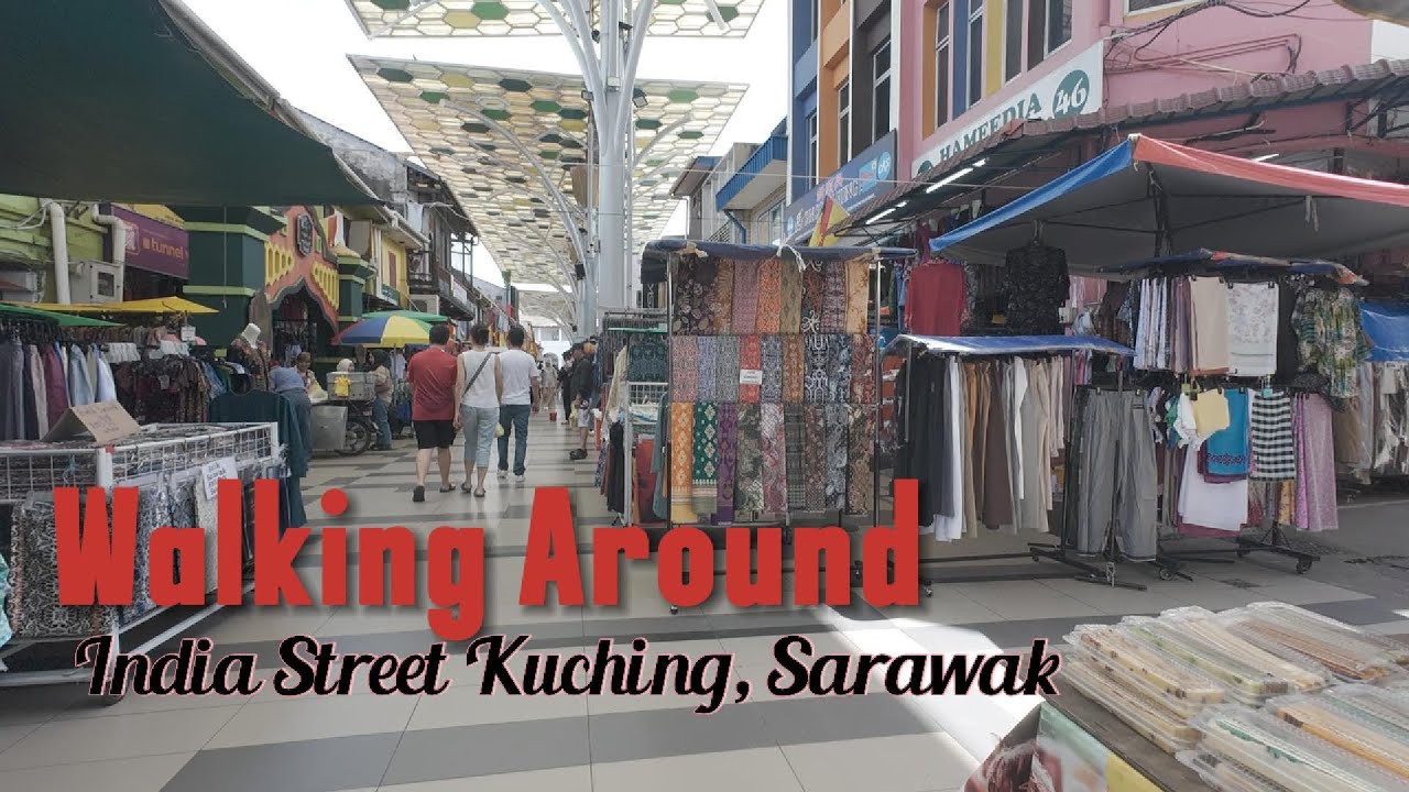 POV Walking Around India Street Kuching | Borneo Sarawak
