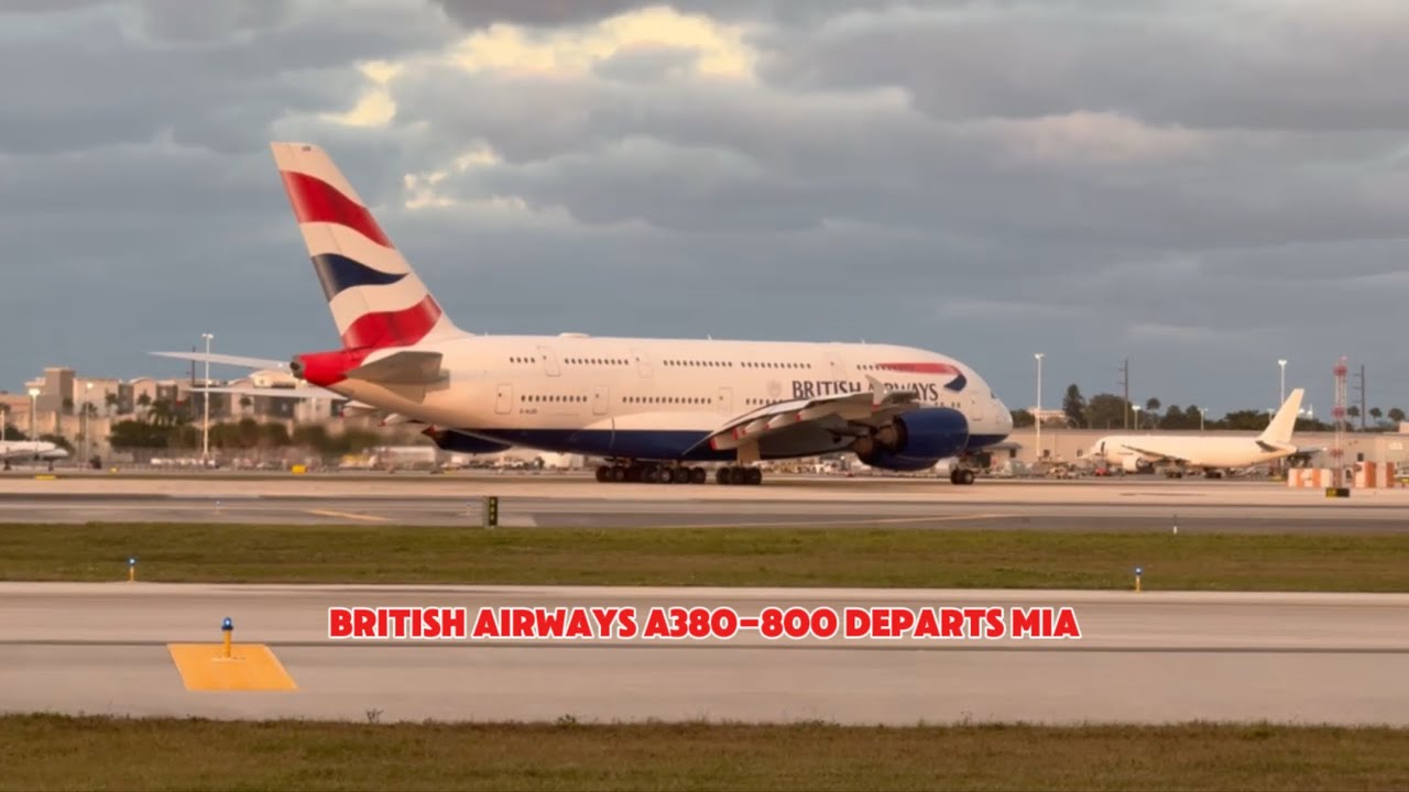 British Airways Airbus A380-841 Departs Miami! (MIA) | G-XLEI