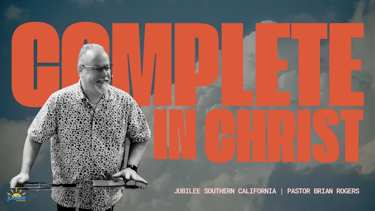 Complete in Christ | Brian Rogers