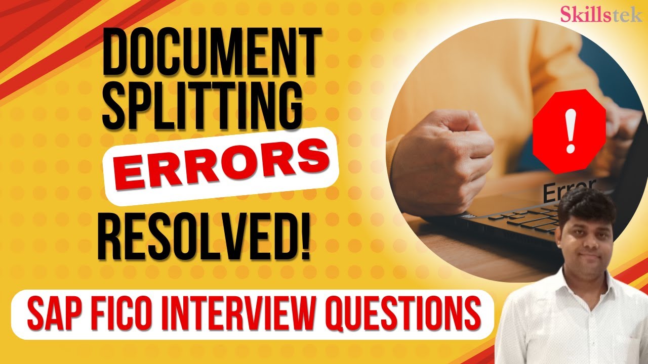Imp. SAP FICO Interview Questions - How to Fix Document Splitting Errors? - Explained!