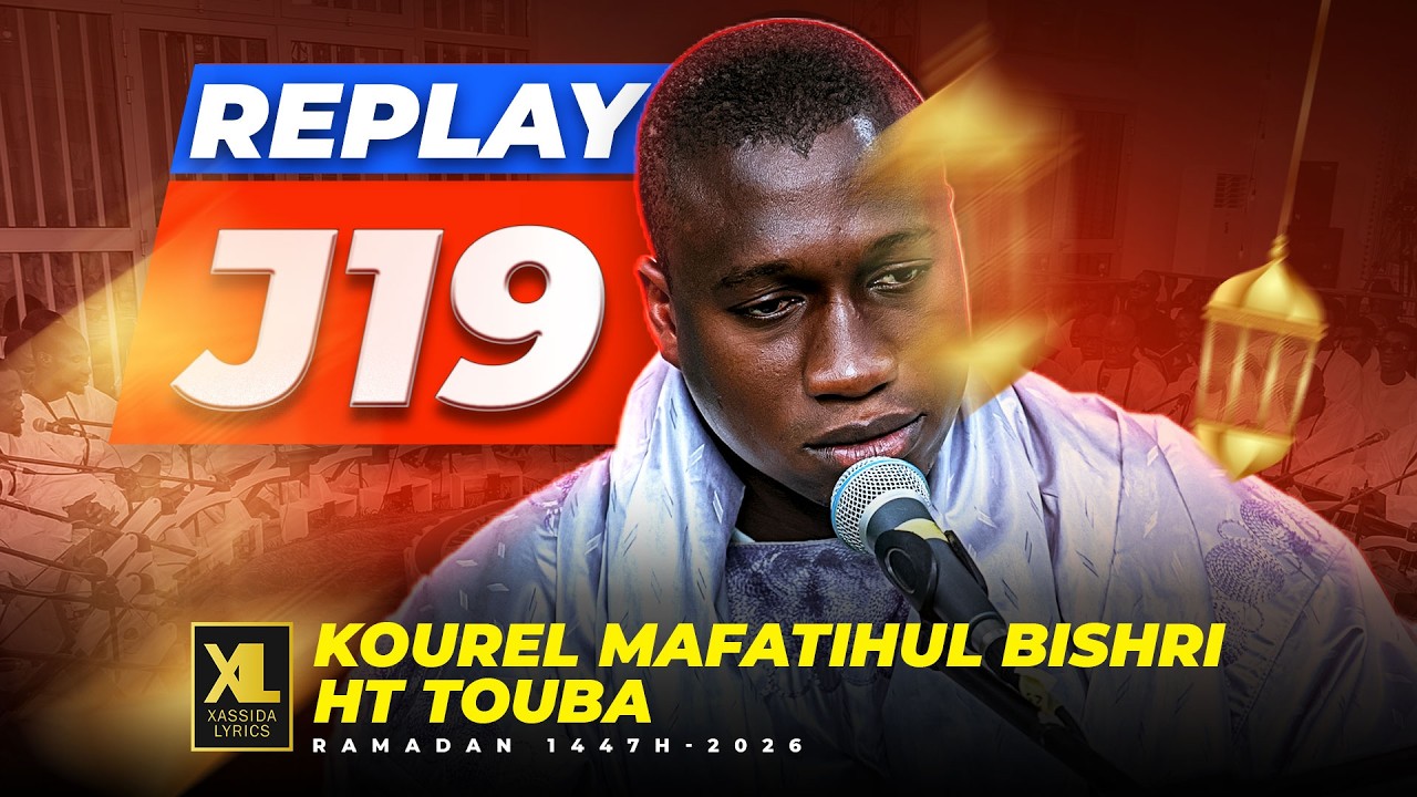 🔴RELAY | Préstation Kourel Mafatihul Bishri HT Touba-J19 Ramadan 1447H-2026 #khassida #ramadan