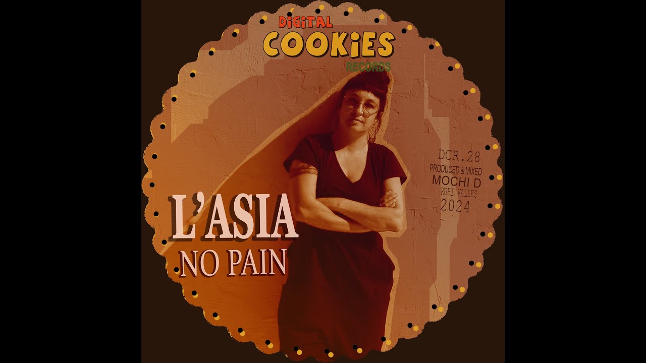 L'Asia - No Pain #DigitalCookiesRecords