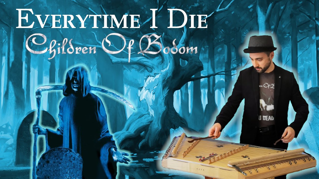 Children Of Bodom - Everytime I Die (Medieval Dulcimer cover)