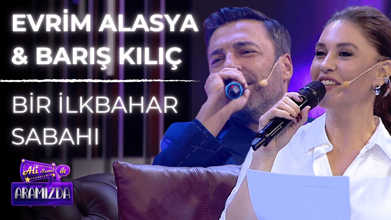 Evrim Alasya & Barış Kılıç - Bir İlkbahar Sabahı (Ali ile Aramızda)