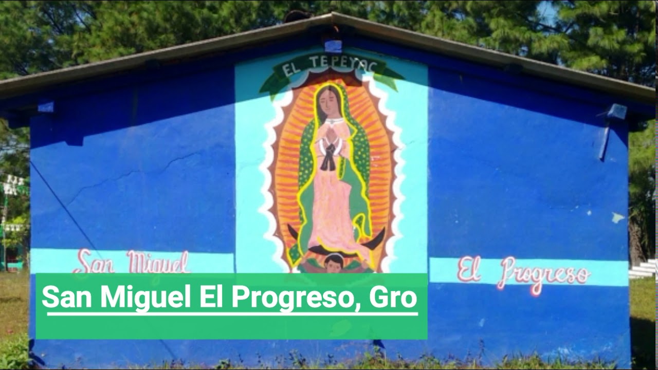 ▶️ ( SAN MIGUEL EL PROGRESO, GUERRERO )