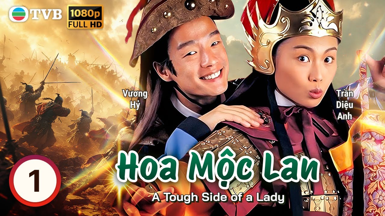 [LIVE] Phim TVB Hoa Mộc Lan (A Tough Side Of A Lady) 1/20 | Trần Diệu Anh, Vương Hỷ | 1998