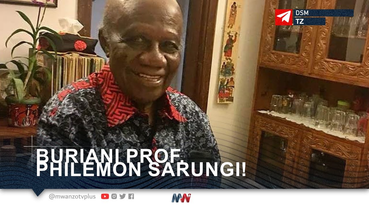 BURIANI PROF. PHILEMON SARUNGI