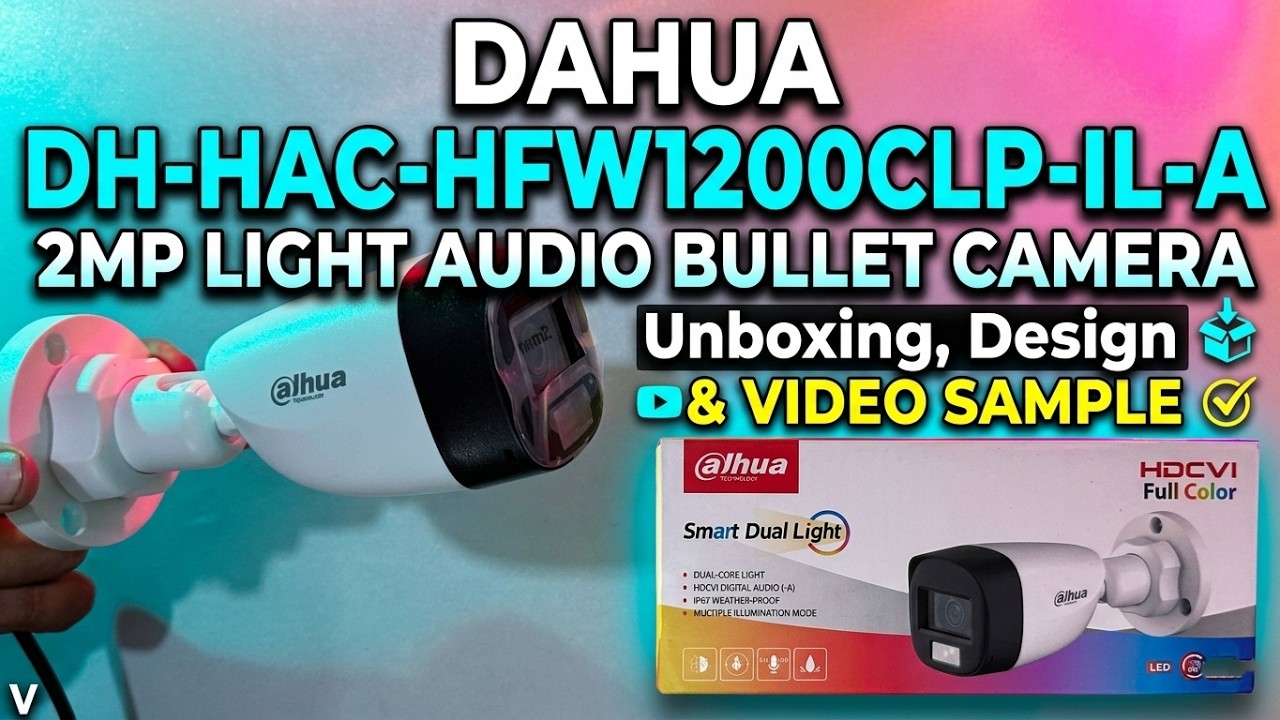 Dahua DH-HAC-HFW1200CLP-IL-A 2MP Camera: Unboxing, Design & Video Sample!