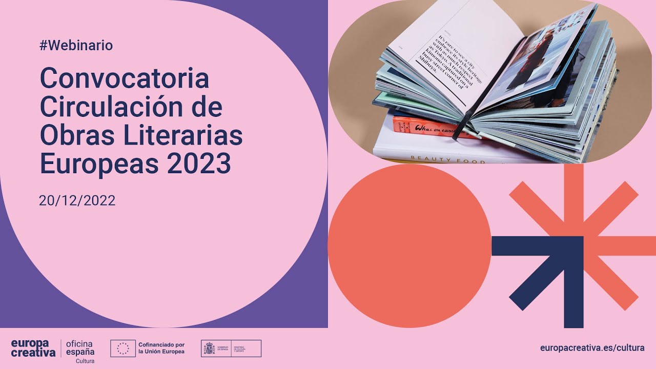 Webinario Convocatoria de Circulaci&oacute;n de Obras Literarias Europeas 2023 (English version)