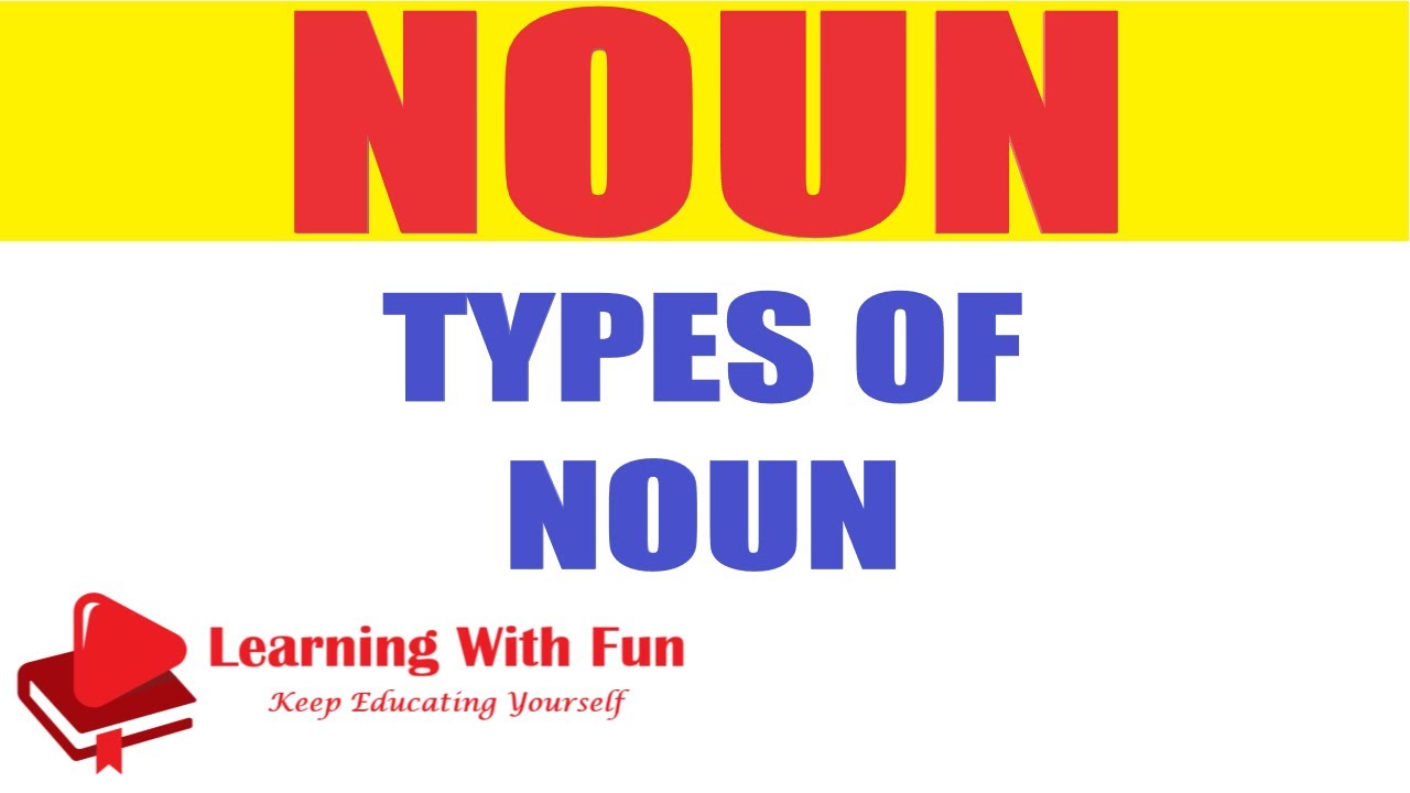 English Grammar : Parts of Speech - What is Noun ? : Its Type - by Learning with fun - Reet Udhan