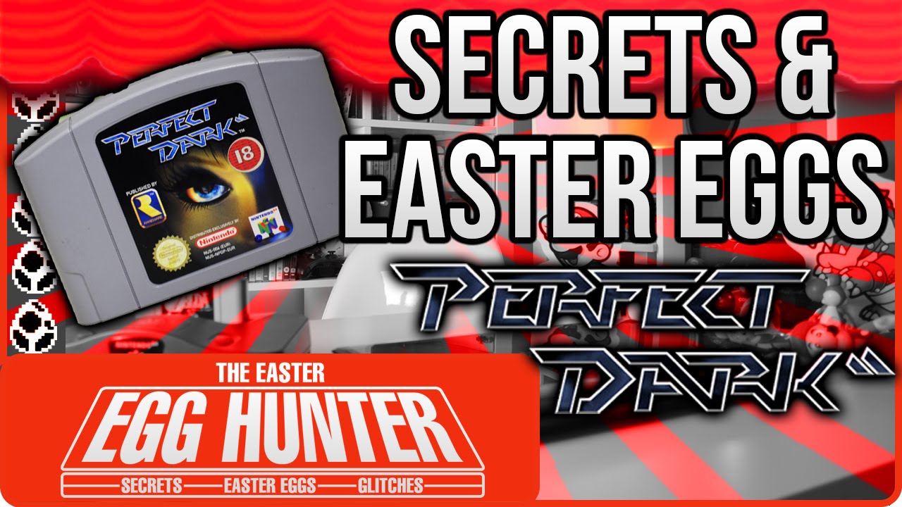 Perfect Dark N64 Secrets & Easter Eggs - The Easter Egg Hunter