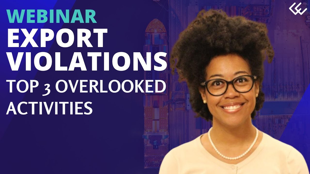 Export Violations - Top 3 Overlooked Activities - Webinar Replay