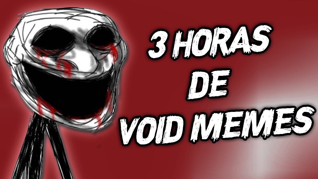 3 HORAS DE VOID MEMES /VOIDMEMES /TEMPORADA 3