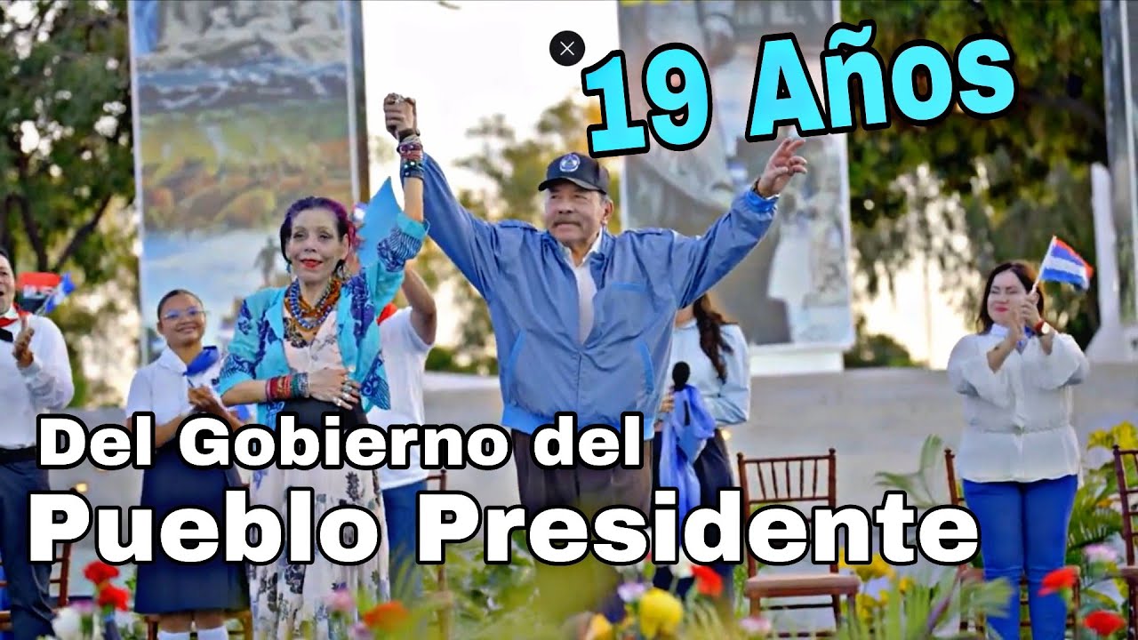 19 ANIVERSARIO DEL GOBIERNO DEL PUEBLO PRESIDENTE MEJORADO LA VIDA DE LOS NICARAGUESES