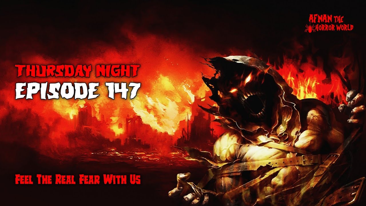 Thursday Night With Afnan Episode -147!! @AfnanTheHorrorWorldBD