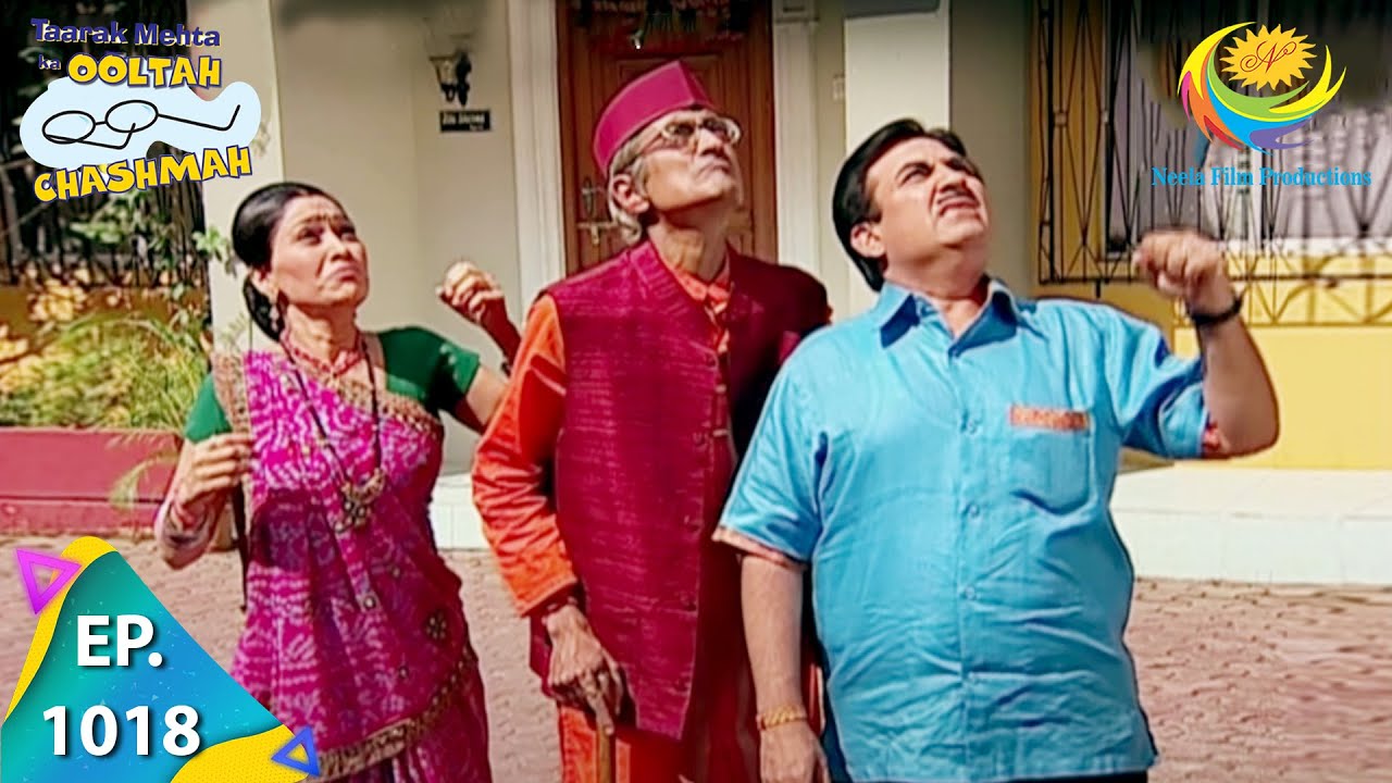 Taarak Mehta Ka Ooltah Chashmah - Episode 1018 - Full Episode