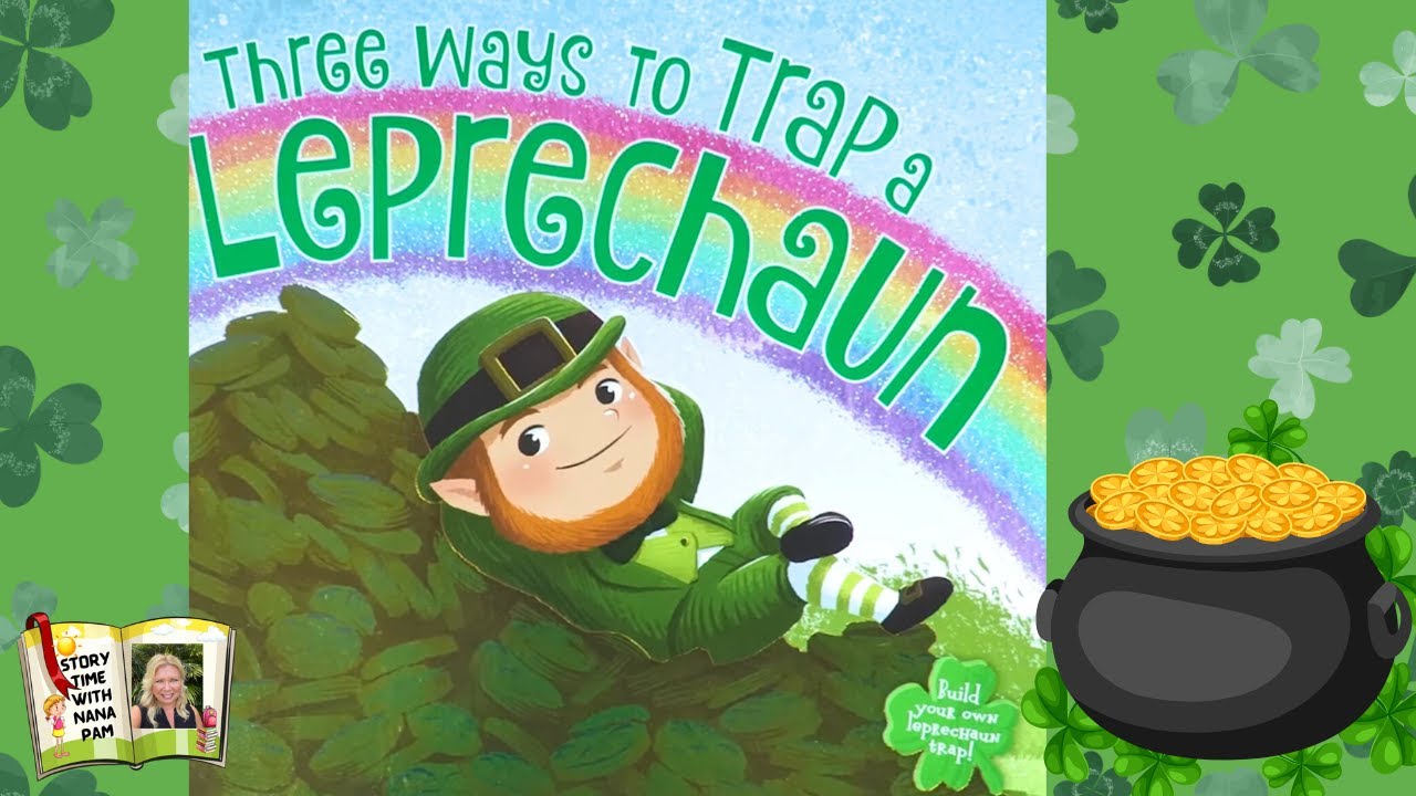 Three Ways To Trap a Leprechaun ☘️ | St. Patrick’s Day kids book read aloud