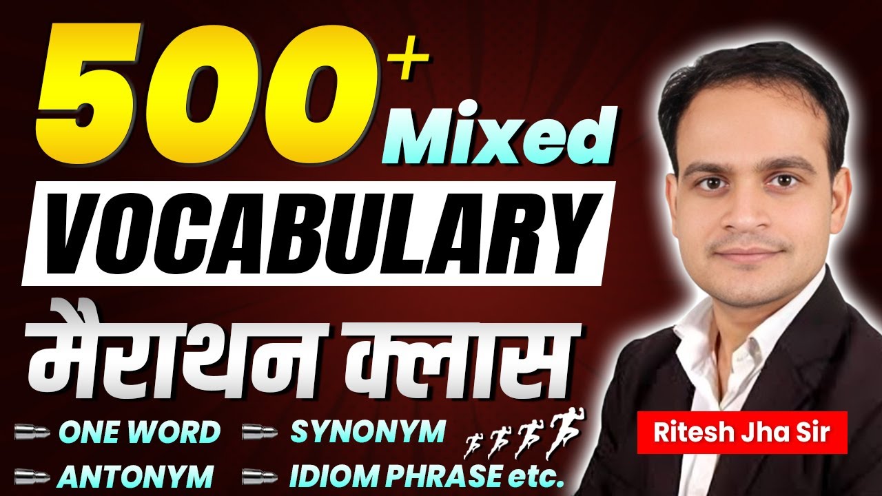 500+ Mixed Vocabulary | Marathon | For All Exam | Most Repeated | By Ritesh Jha Sir 