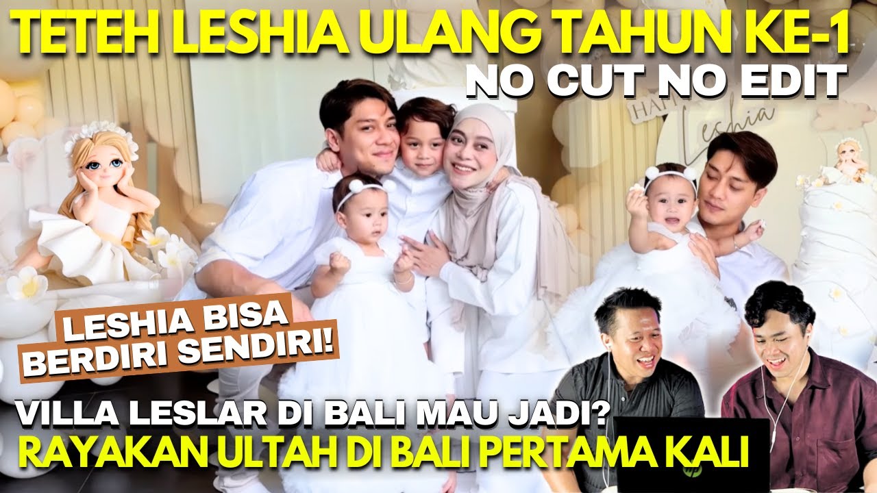Reaction! No Cut No Edit Teteh Leshia Ultah di Bali Bersama Leslar Family