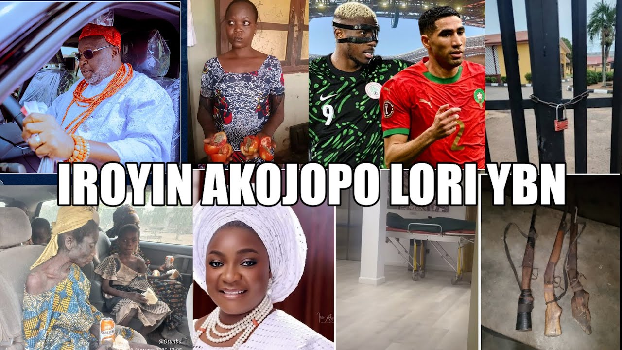 LATEST & TRENDING NEWS FOR THE DAY...IROYIN AKOJOPO AGBEYEWO LORI YBN..NIGERIA & YORUBA NATION NEWS