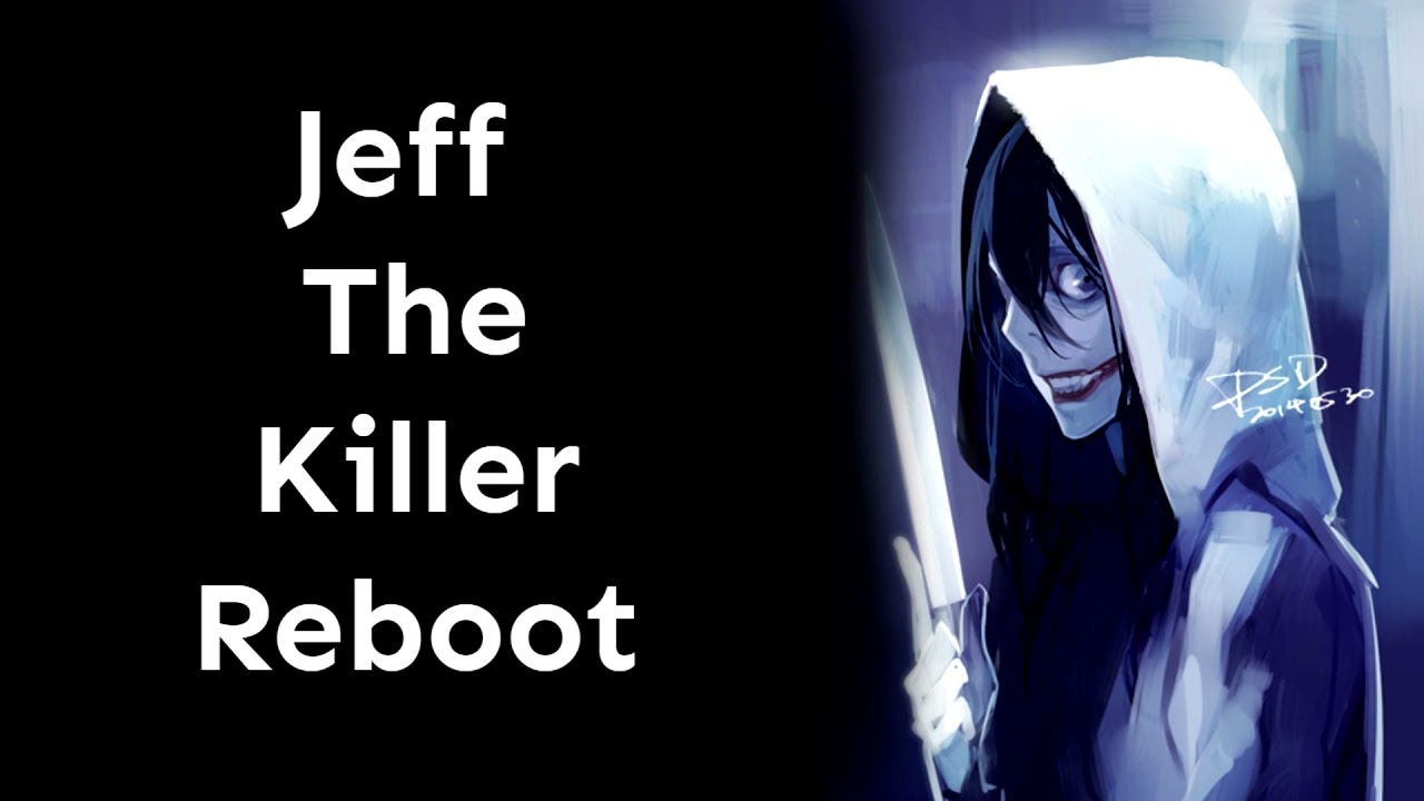 Raw Read- Jeff The Killer (Reboot)