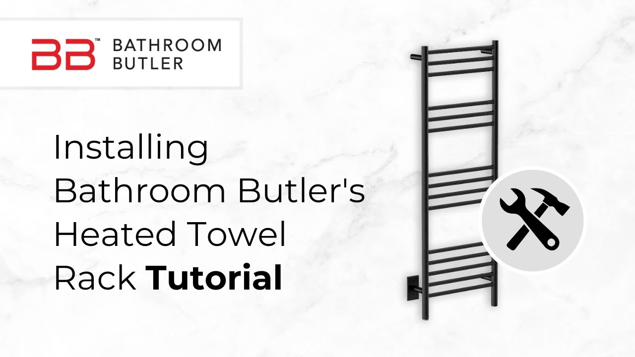 Installing Bathroom Butler's Heated Towel Rack Tutorial