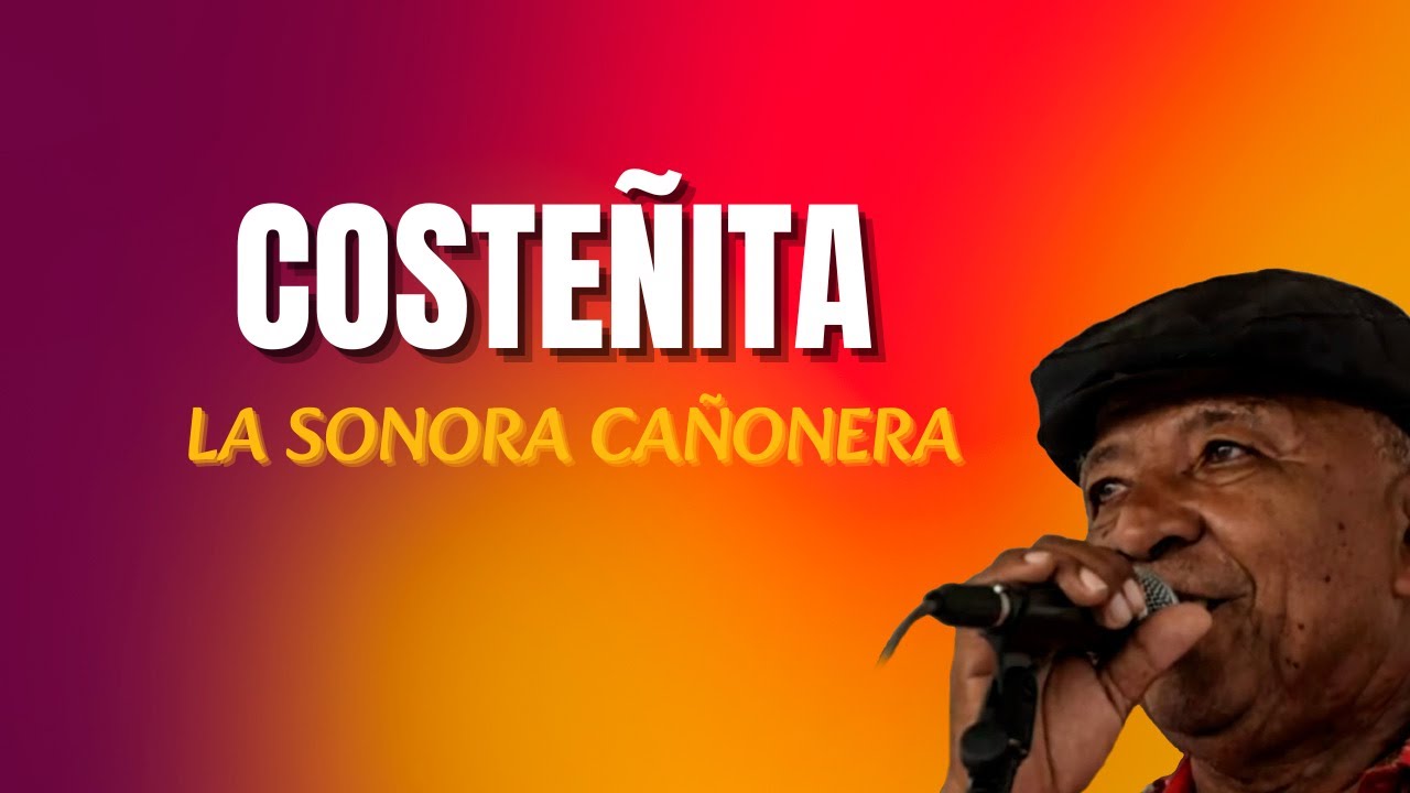 Costeñita - La Sonora Cañonera | Lyric Video | Salsa