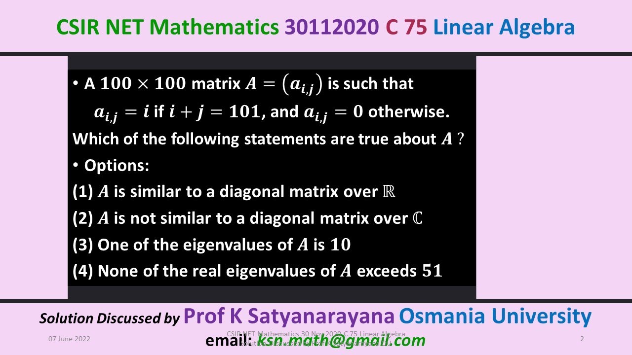 CSIR NET Mathematics 30 Nov 2020 C 75 Linear Algebra Solution Discussed by Prof K Satyanarayana OU