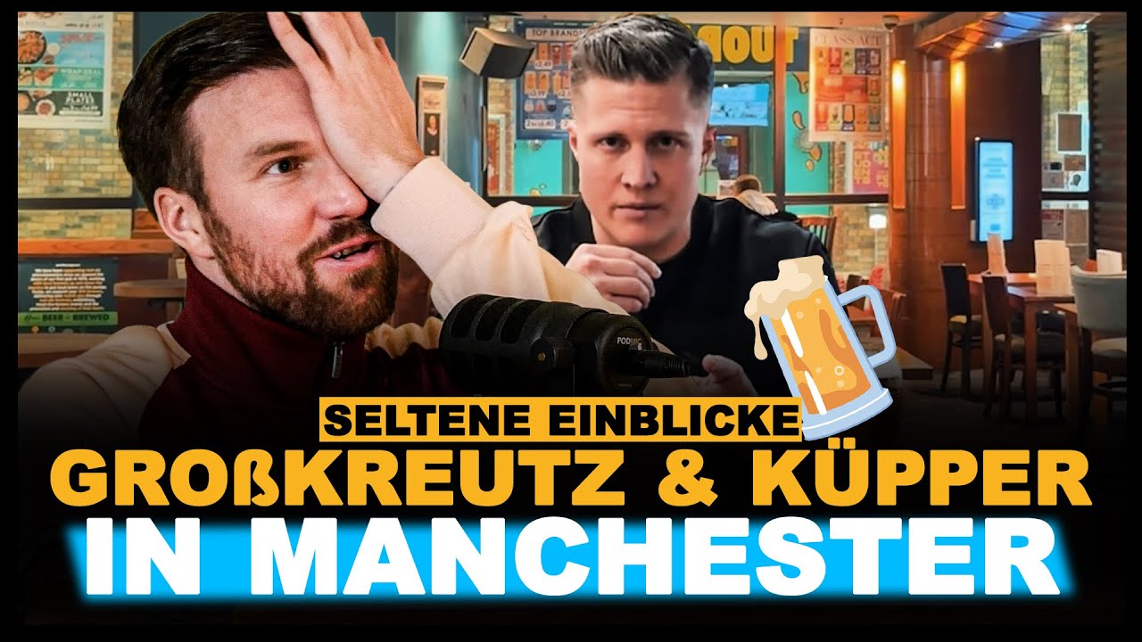 Kuriose Manchester City Einblicke & BVB-Vorfreude aufs Volksparkstadion | Gro&szlig;kreutz & K&uuml;pper